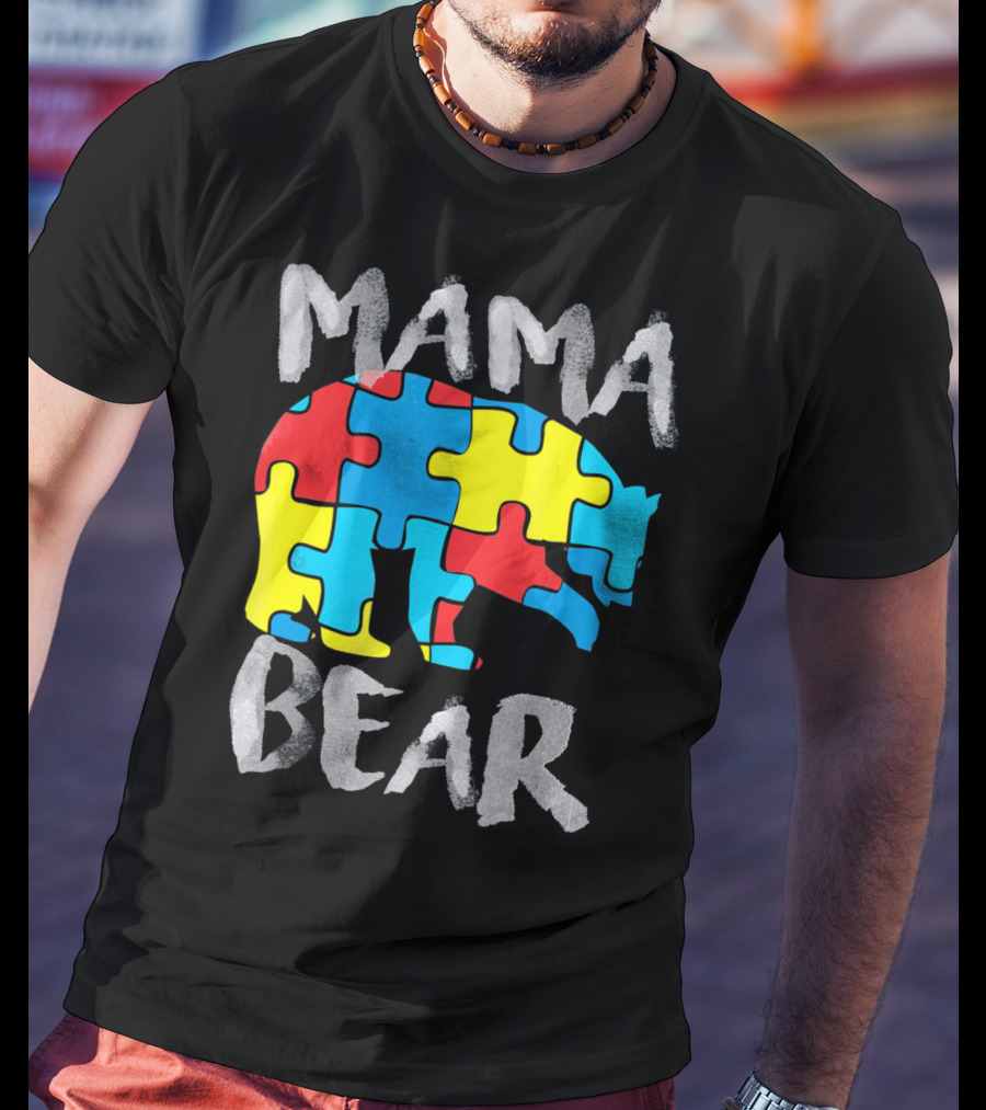 Mama Bear Autism Awareness Puzzle Piece Love Support T-Shirt