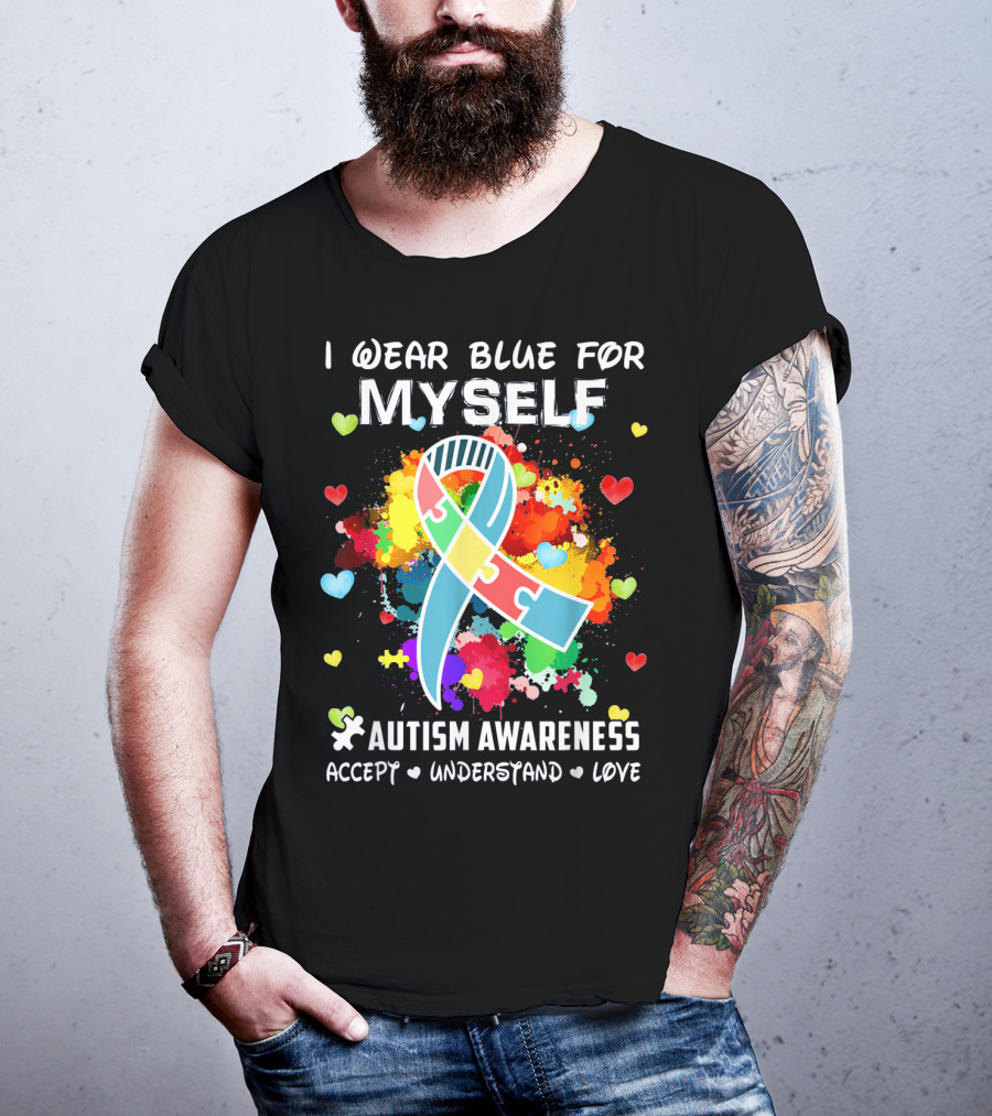 I Wear Blue For Myself Autism Awareness Accept Understand Love Puzzle T-Shirt