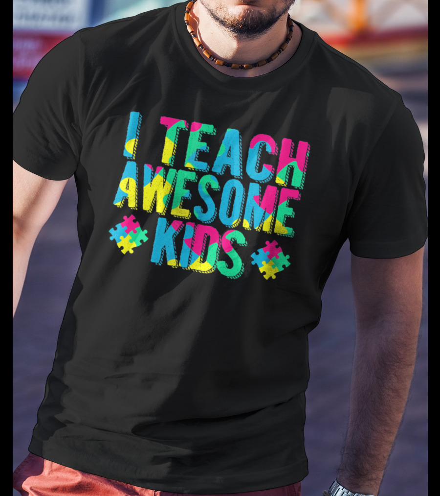 Autism Awareness I Teach Awesome Kids Puzzle Pieces T-Shirt