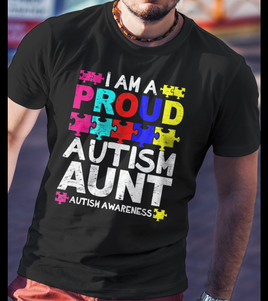 I Am A Proud Autism Aunt Autism Awareness Puzzle Pieces T-Shirt