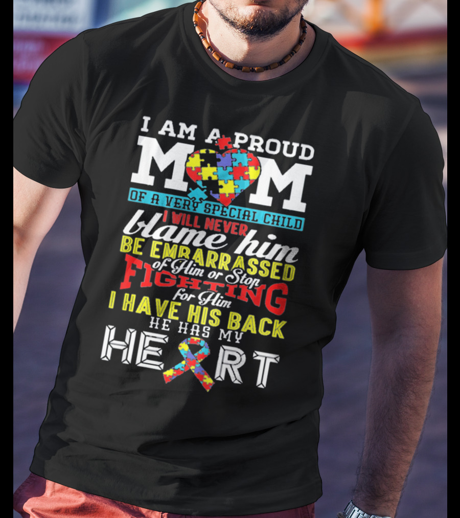 I Am A Proud Mom Of A Very Special Child Autism Awareness Puzzle Ribbon Heart T-Shirt