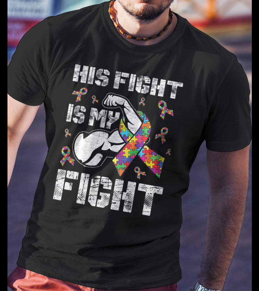 His Fight Is My Fight Puzzle Ribbon Autism Awareness T-Shirt