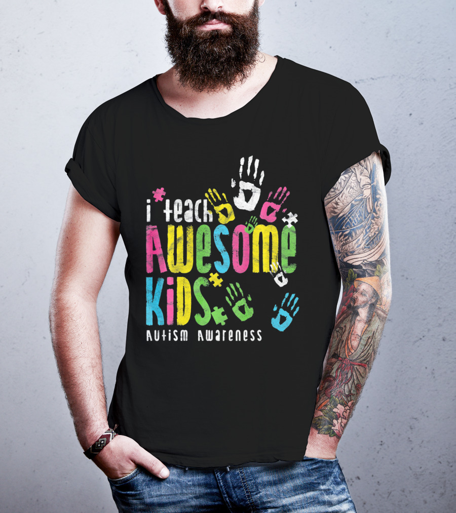 I Teach Awesome Kids Autism Awareness Colorful Handprints T-Shirt