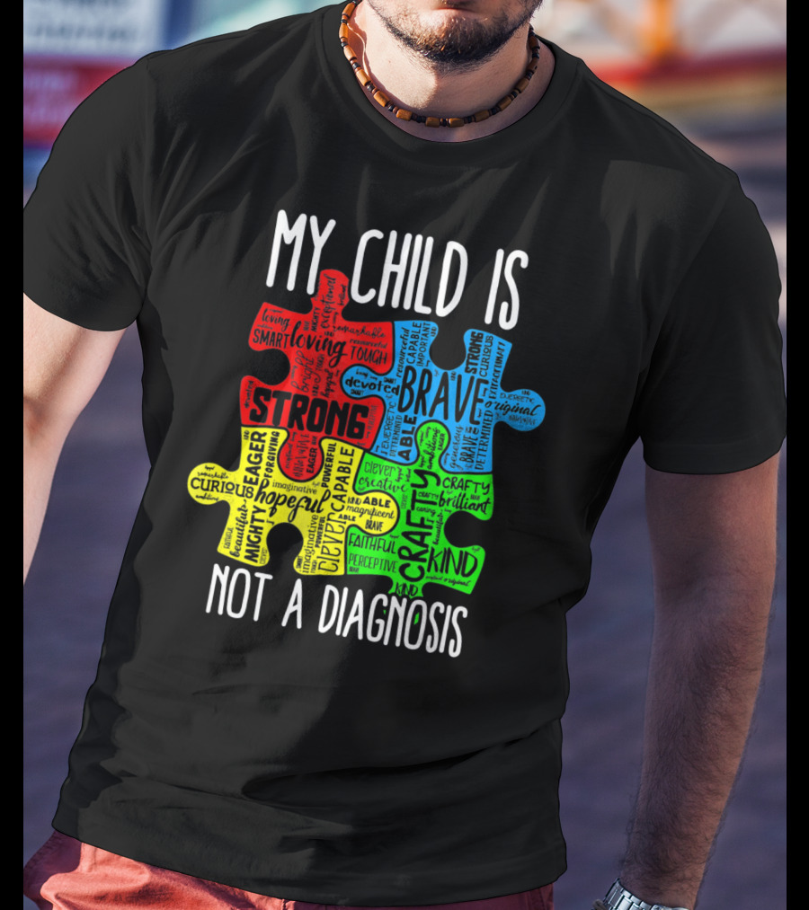 My Child Is Strong Brave Loving Kind Not A Diagnosis Puzzle T-Shirt