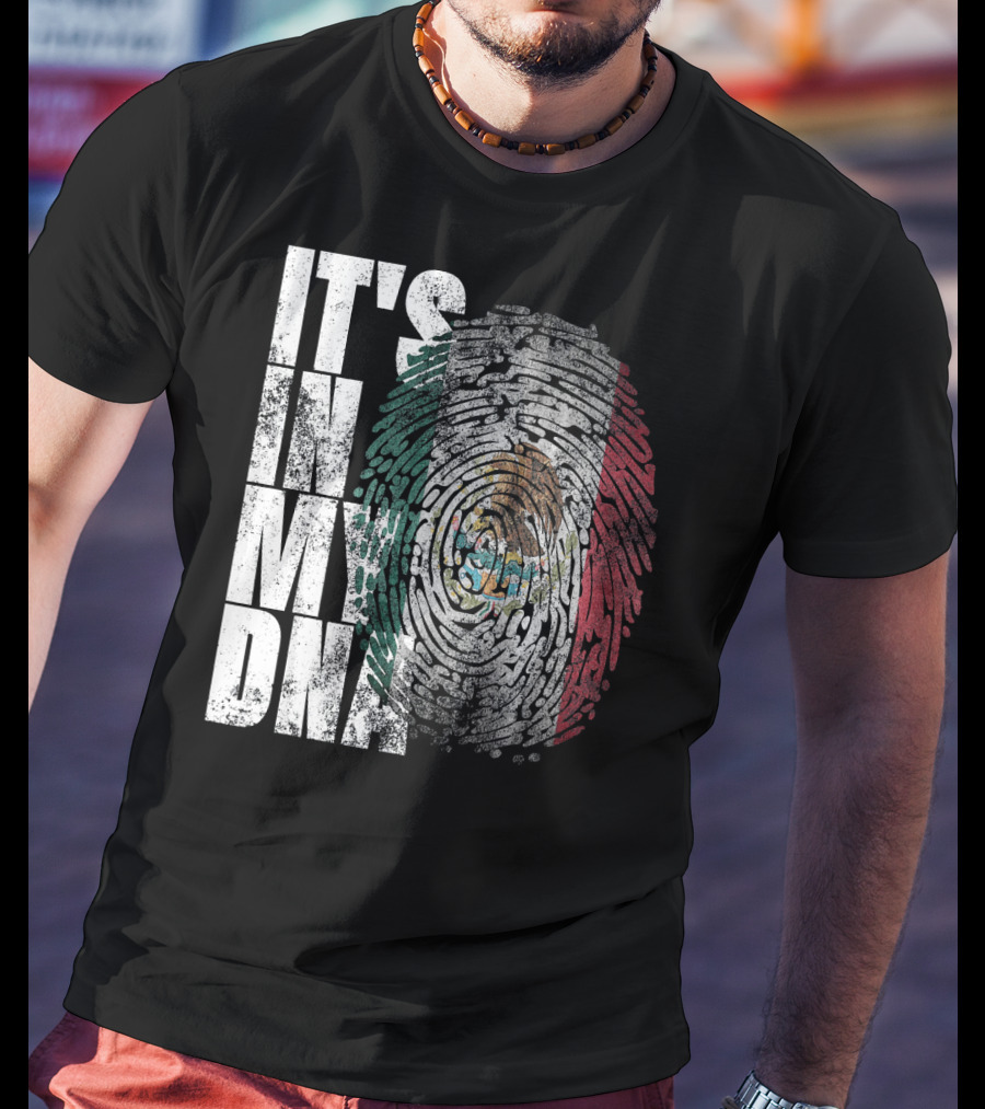 It's In My DNA Mexican Proud Hispan Fingerprint Flag T-Shirt