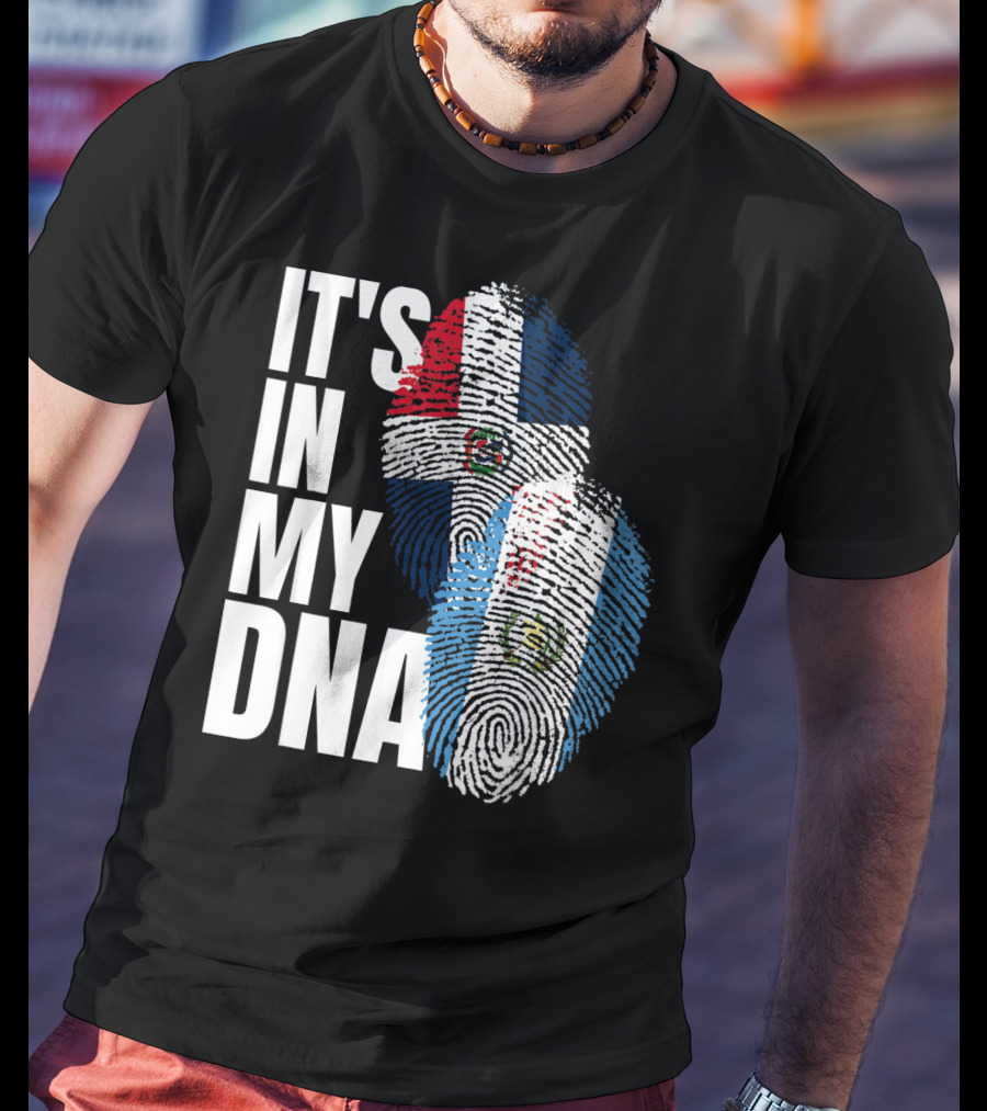 It's In My DNA Guatemalan And Dominican Mix Flag Fingerprints T-Shirt