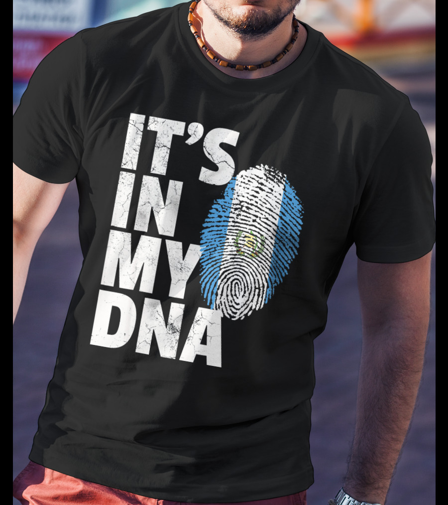IT'S IN MY DNA Guatemala Flag Fingerprint T-Shirt