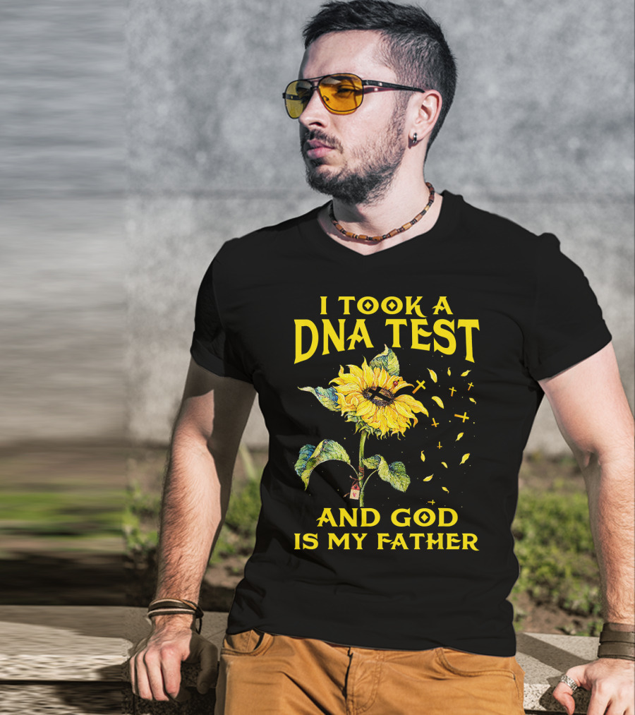 I Took A DNA Test And God Is My Father Sunflower With Crosses T-Shirt