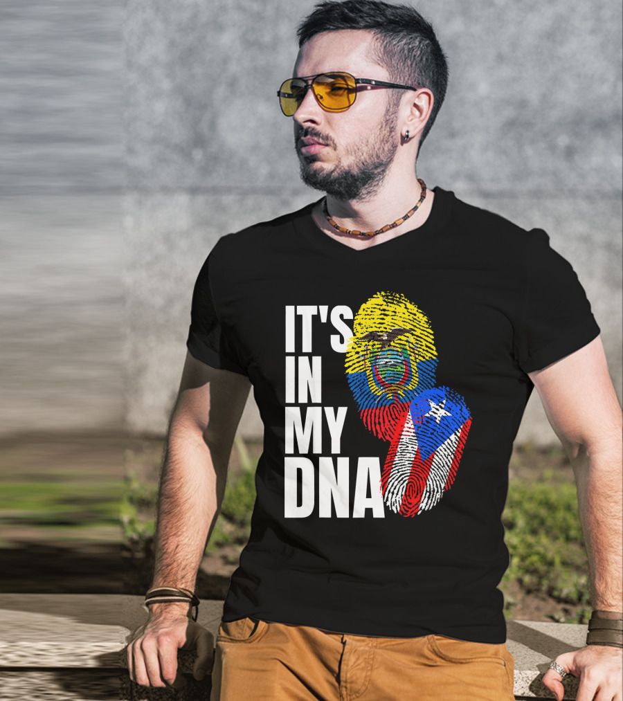 IT'S IN MY DNA Ecuadorian And Puerto Rican Flag Mix T-Shirt