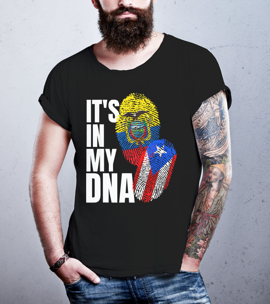 IT'S IN MY DNA Ecuadorian And Puerto Rican Flag Mix T-Shirt
