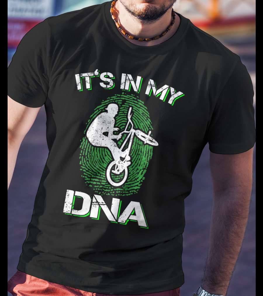 It's In My DNA BMX Trick BMX Bike T-Shirt