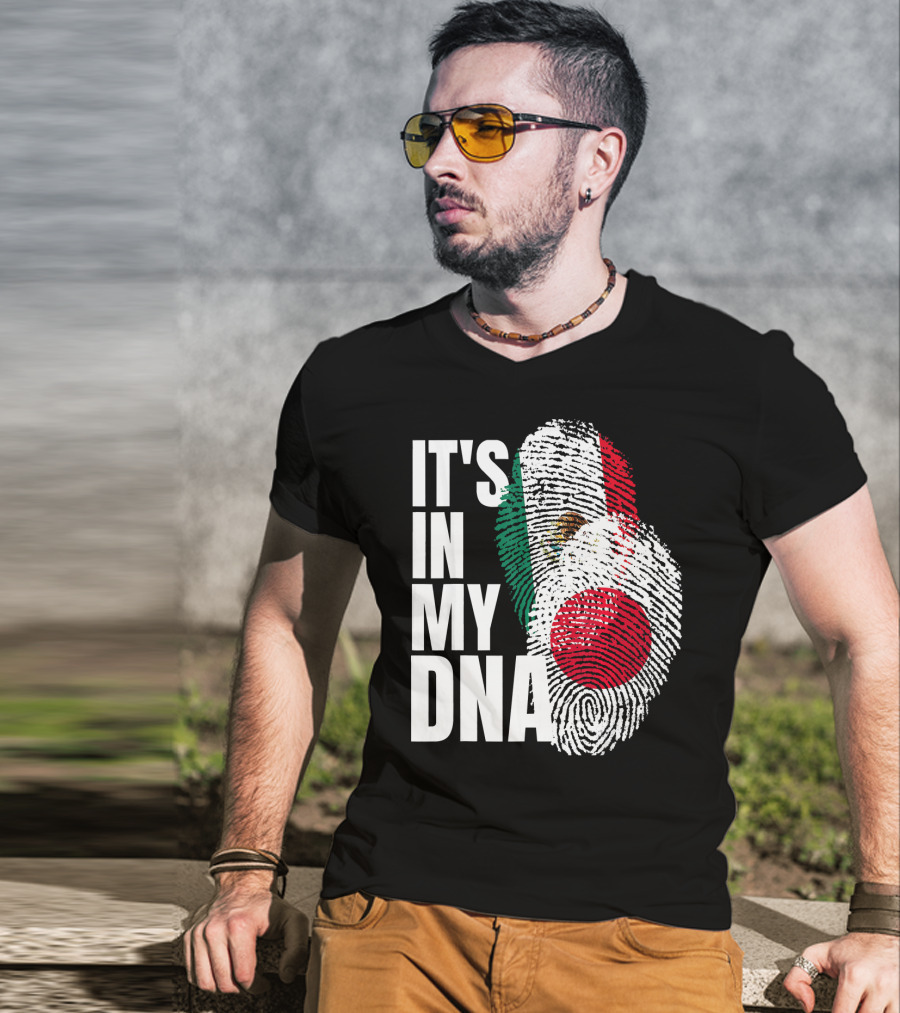 IT'S IN MY DNA Japanese Mexican Mix Heritage T-Shirt