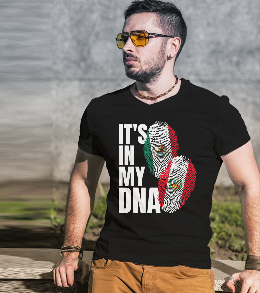 IT'S IN MY DNA Mexican And Peruvian Heritage T-Shirt