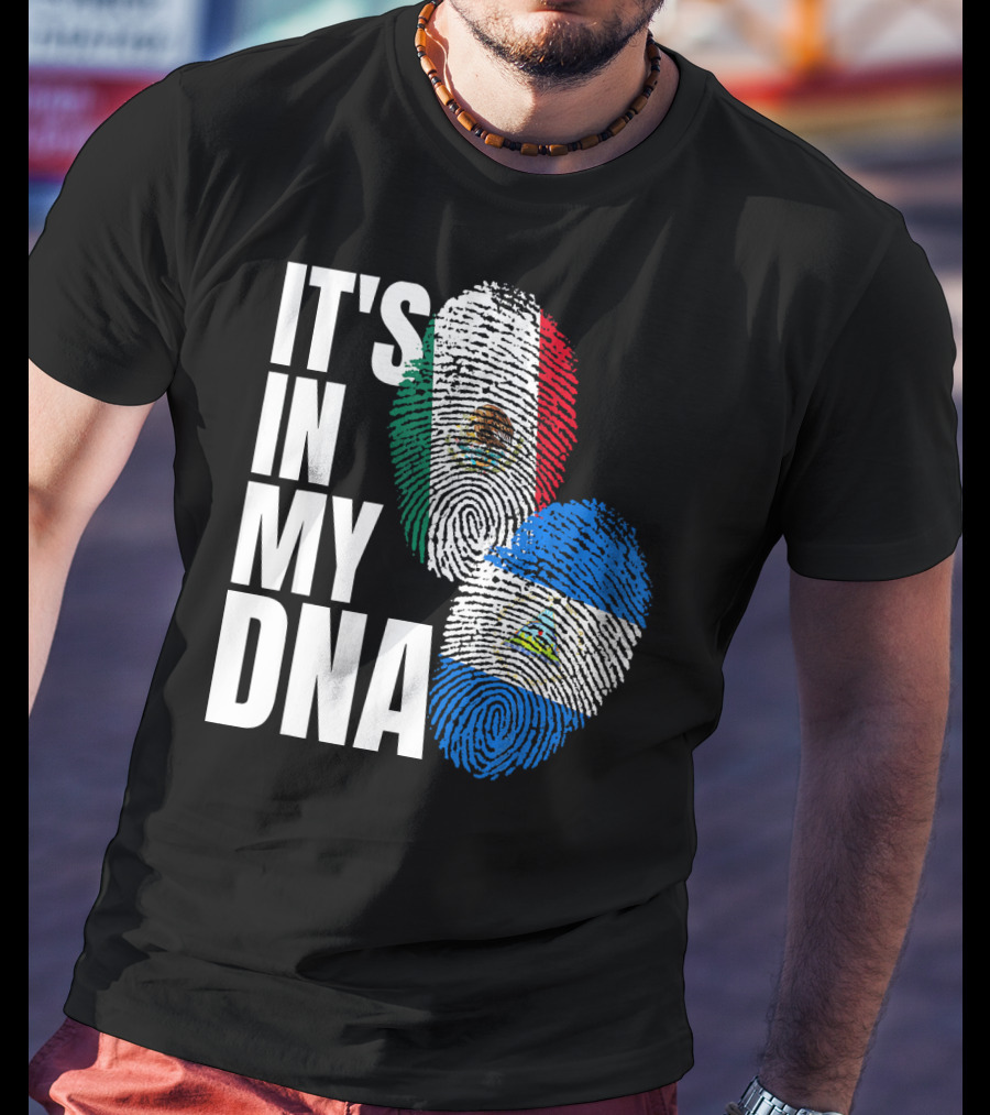 IT'S IN MY DNA Nicaraguan Mexican Flag Heritage T-Shirt