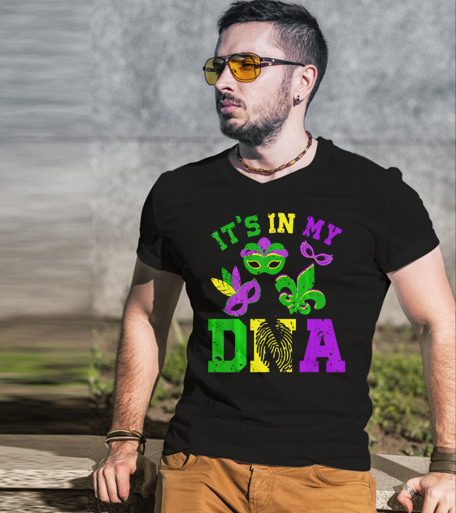 It's In My DNA Mardi Gras Masks And Fleur-de-Lis T-Shirt