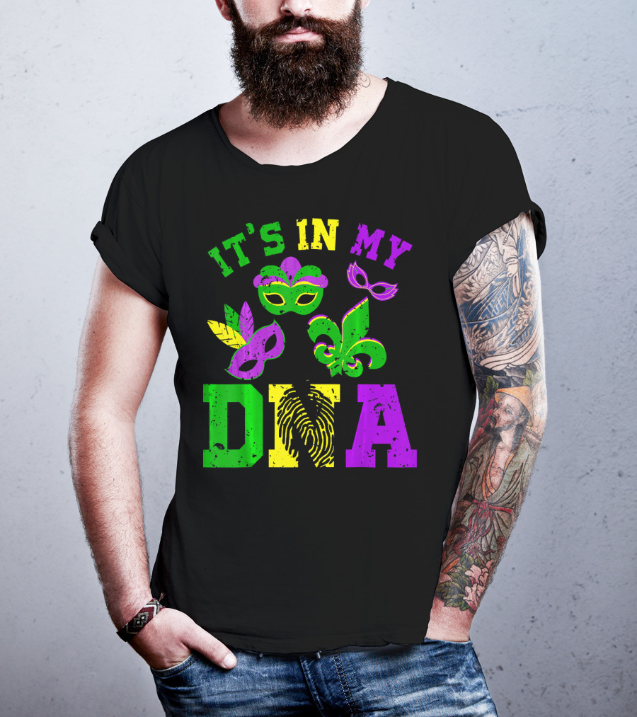 It's In My DNA Mardi Gras Masks And Fleur-de-Lis T-Shirt
