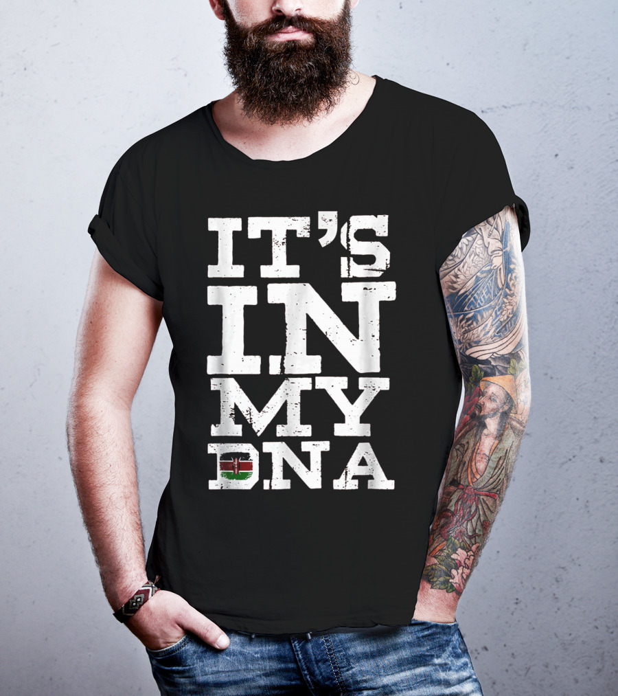 IT'S IN MY DNA Kenya Kenyan Flag T-Shirt