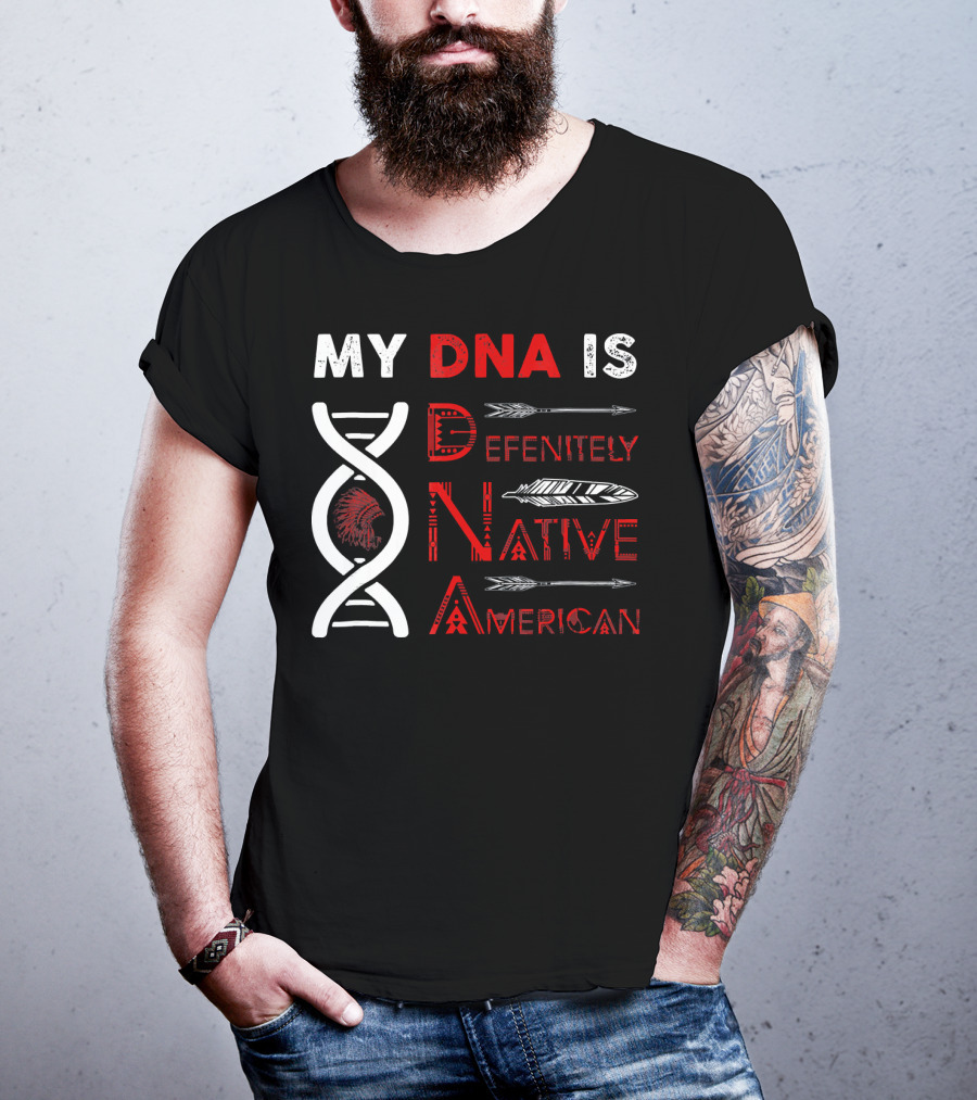 My DNA Is Definitely Native American DNA Helix With Arrow And Feather Motif T-Shirt