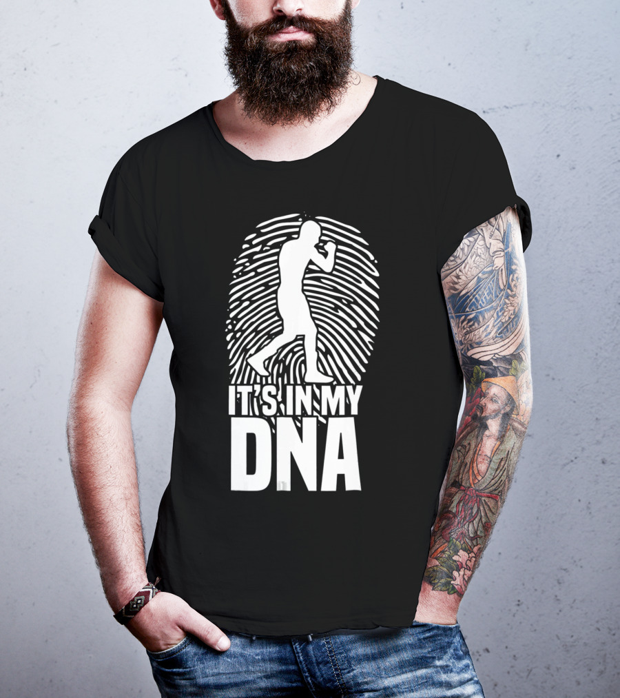 It's In My DNA Boxing Fighting Boxer Spor T-Shirt