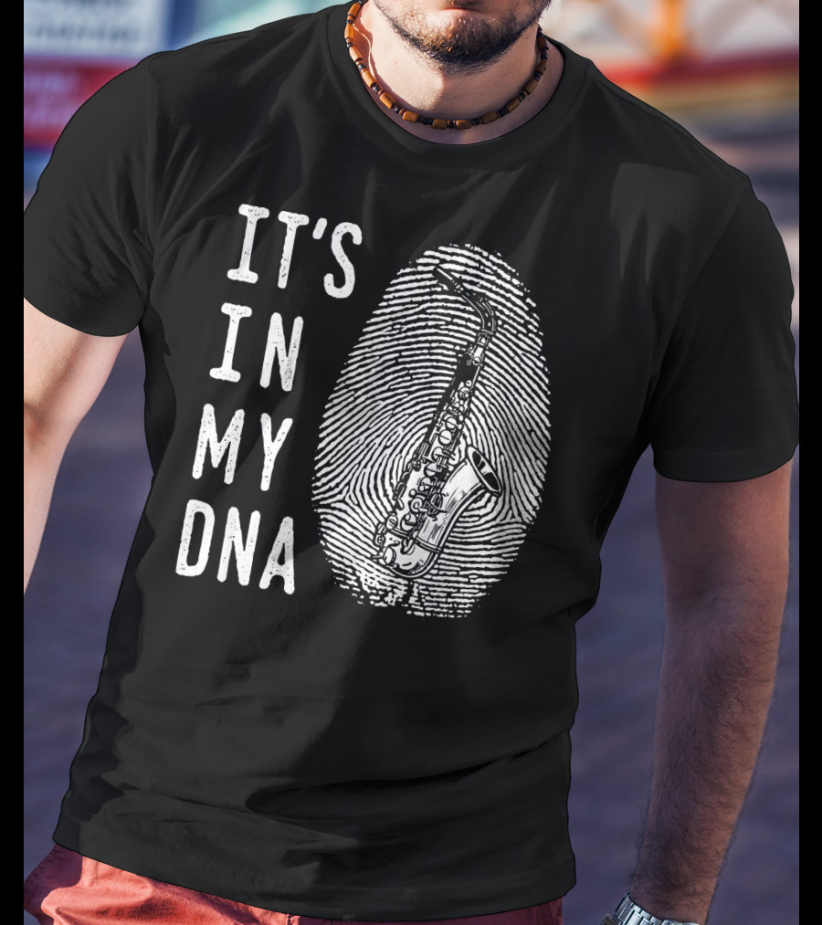 It's In My DNA Saxophone Instrument Genes T-Shirt