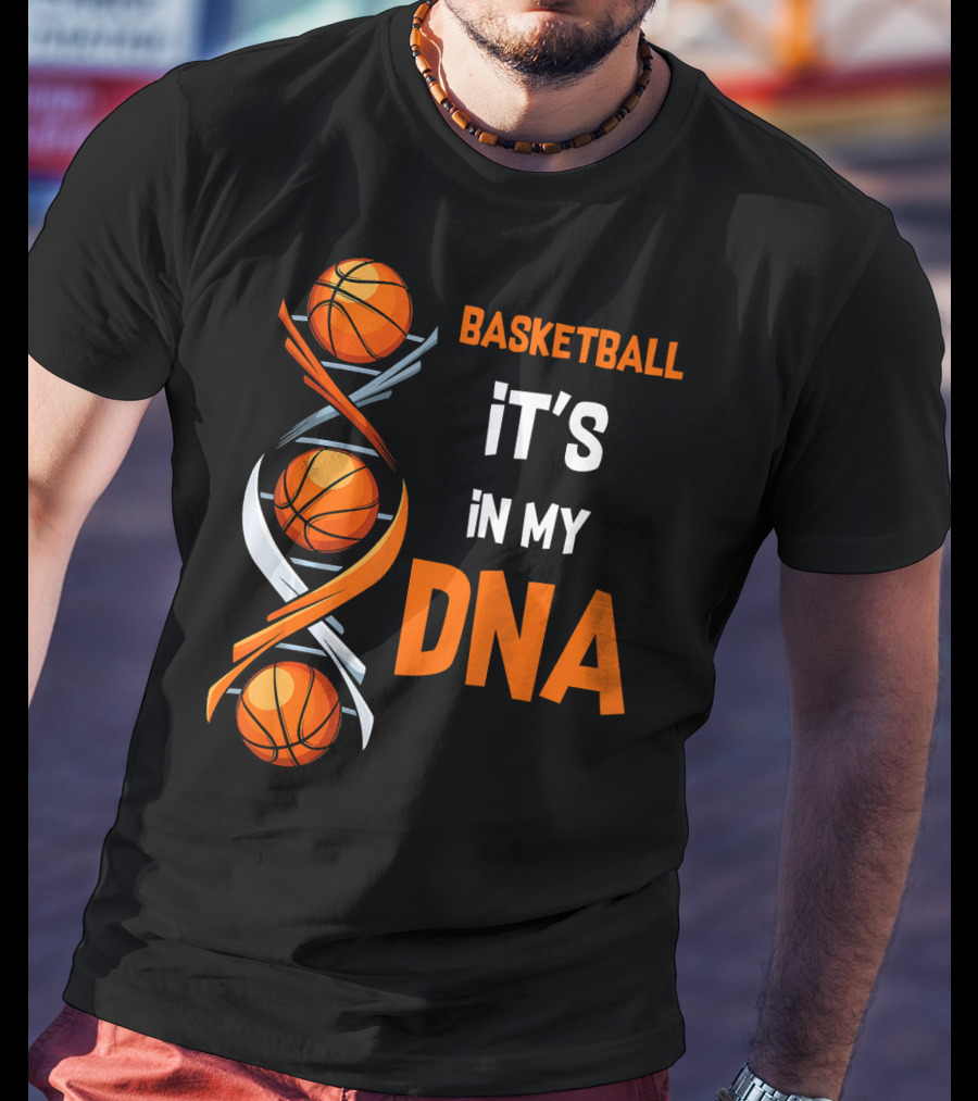 Basketball It's In My DNA Basketball DNA Humor T-Shirt