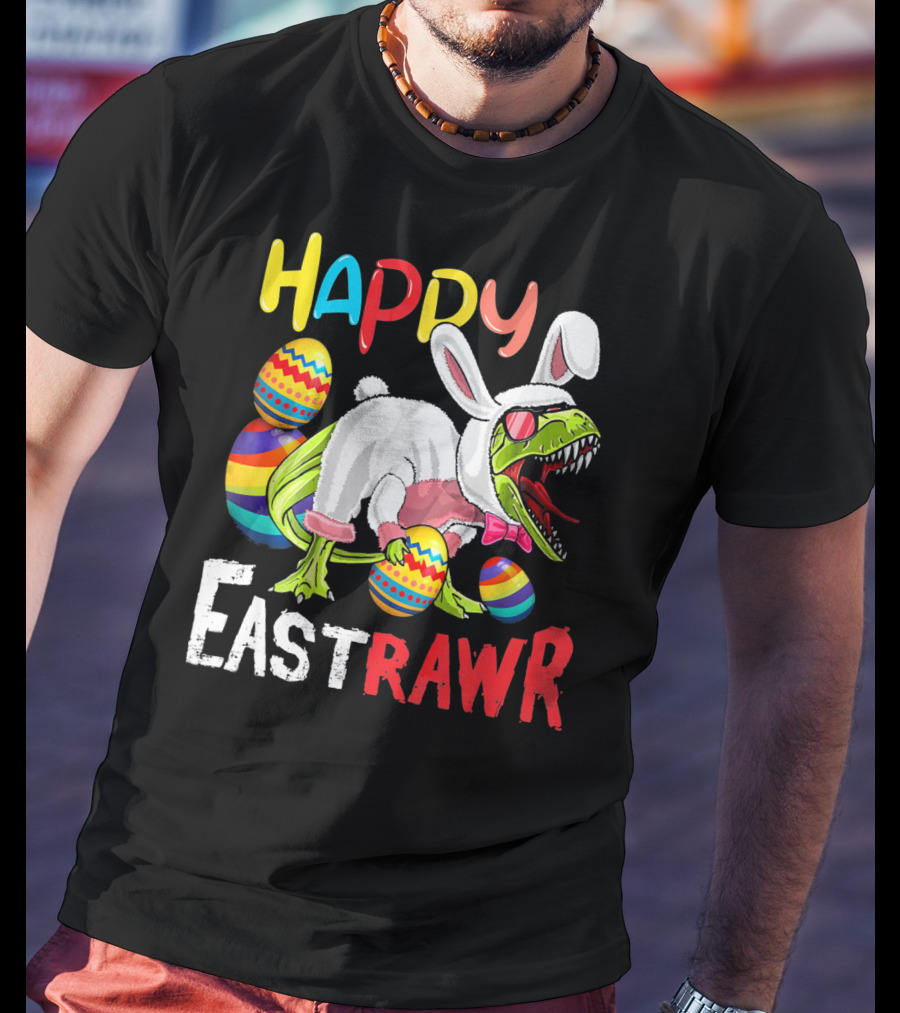 HAPPY EastRAWr Dinosaur Bunny Easter Eggs T-Shirt