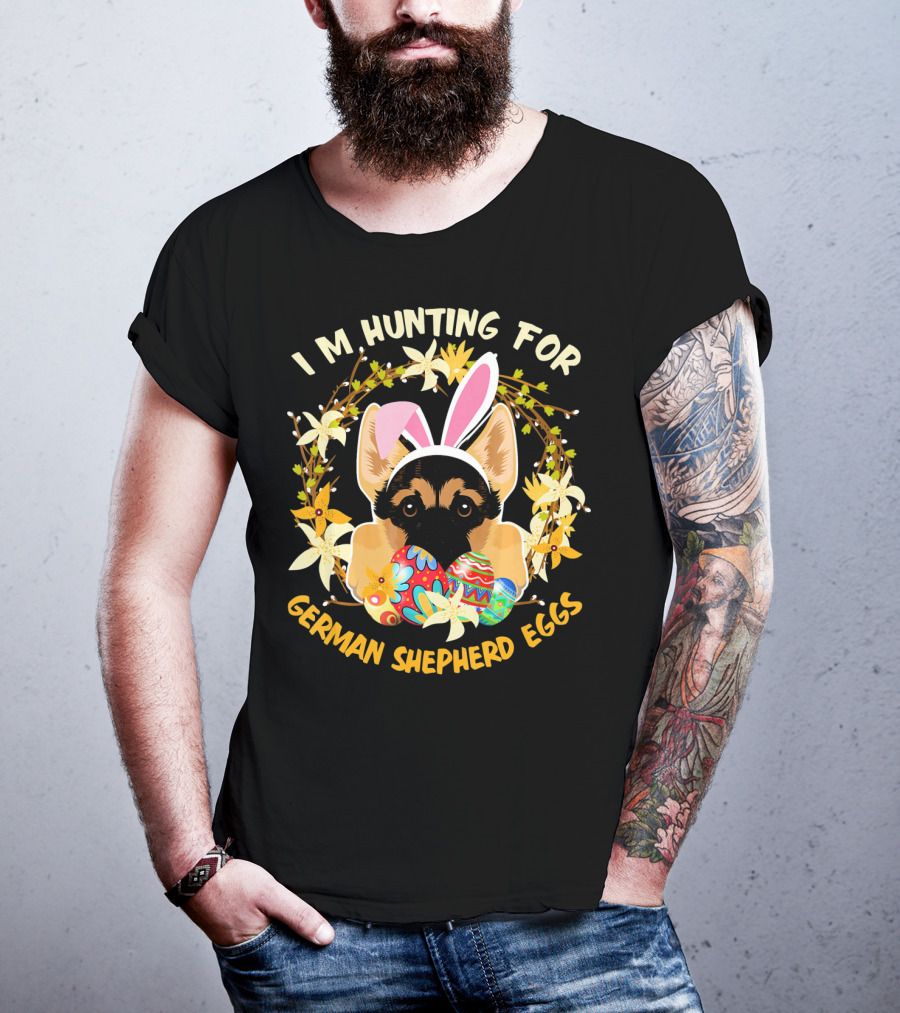 I'm Hunting For German Shepherd Eggs With Bunny Ears And Floral Decor T-Shirt