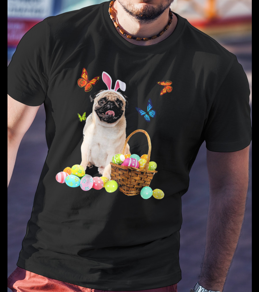 Pug With Bunny Ears And Easter Eggs With Colorful Butterflies T-Shirt