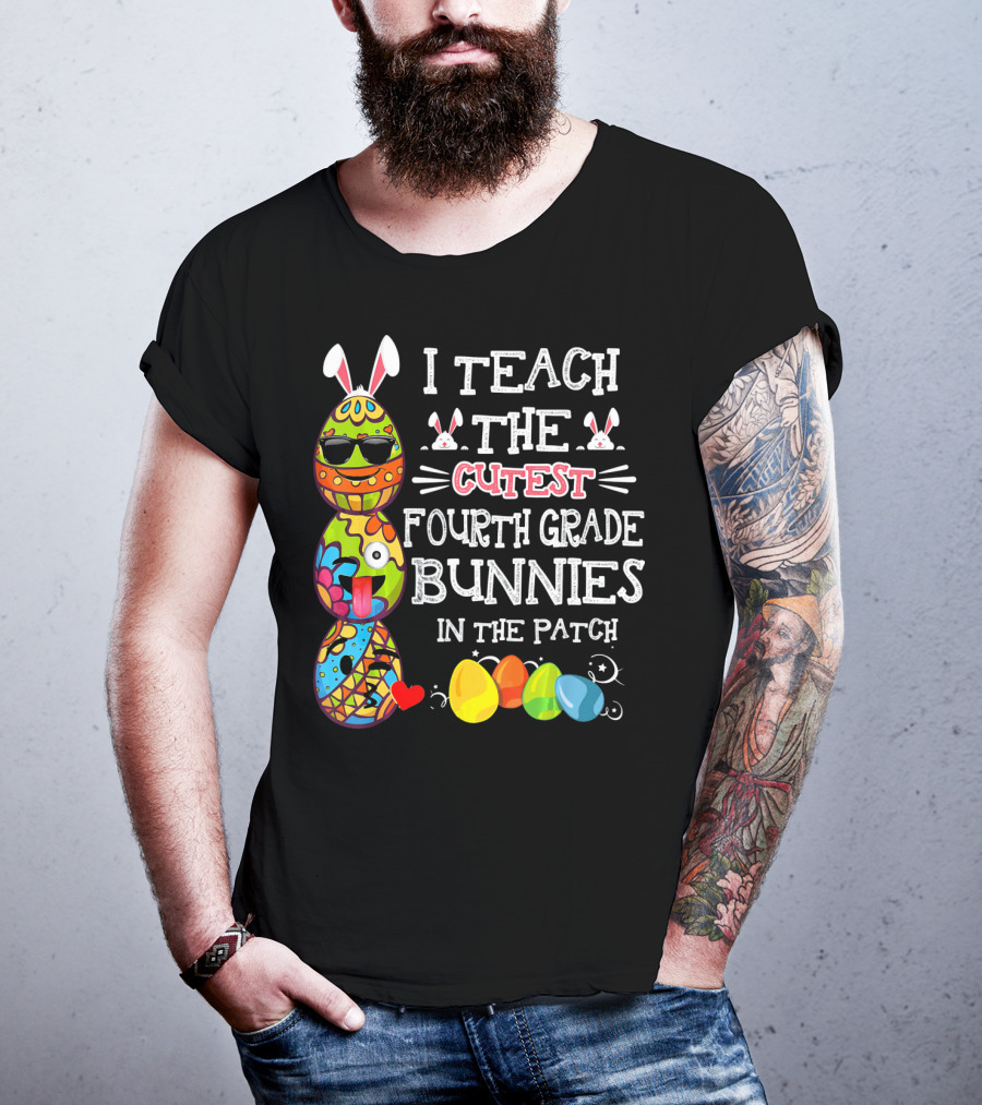 I Teach The Cutest Fourth Grade Bunnies In The Patch T-Shirt