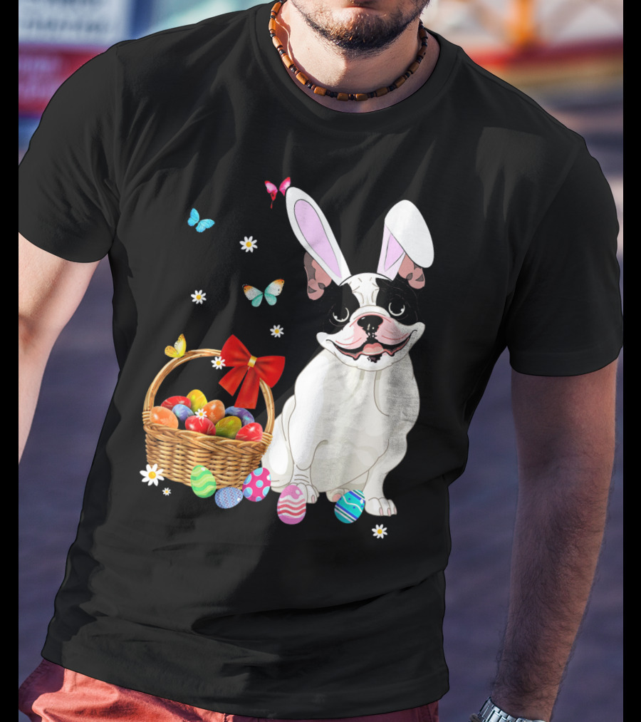 French Bulldog With Bunny Ears And Easter Egg Basket With Butterflies And Flowers T-Shirt