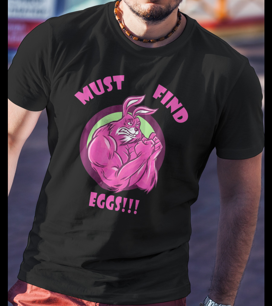 Must Find Eggs Muscular Champion Easter Bunny T-Shirt
