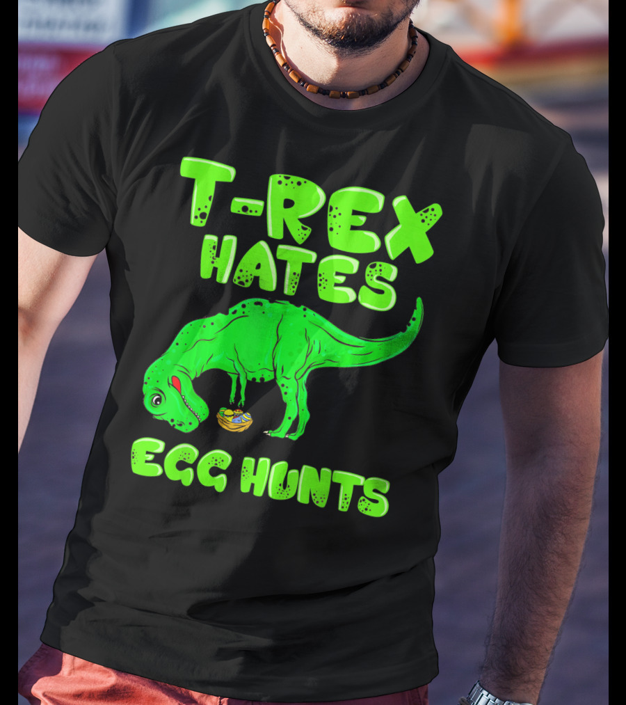 T-Rex Hates Egg Hunts T-Shirt