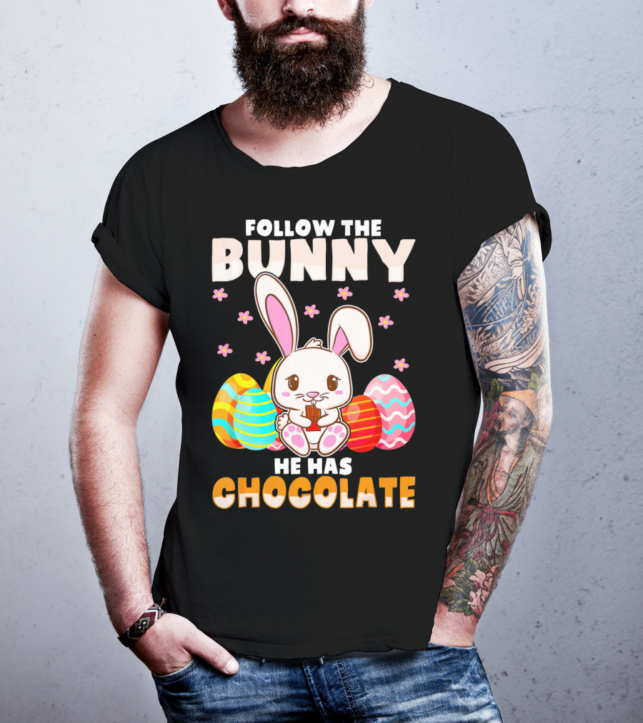 Follow The Bunny He Has Chocolate Funny Easter Bunny Kids T-Shirt