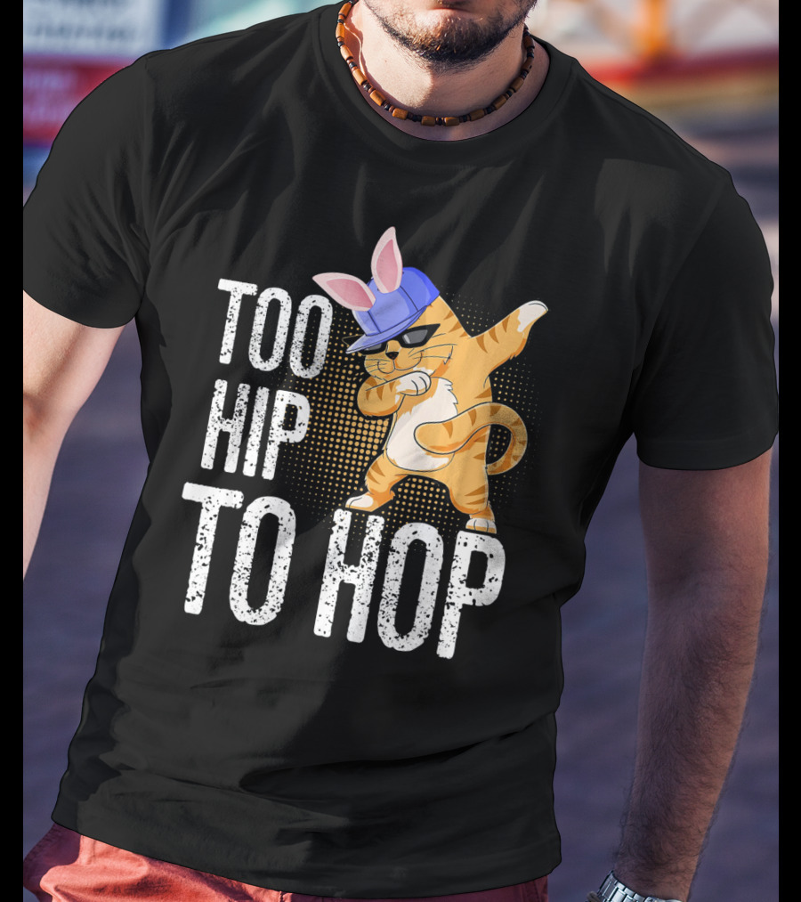 Too Hip To Hop Dabbing Cat Bunny Easter T-Shirt