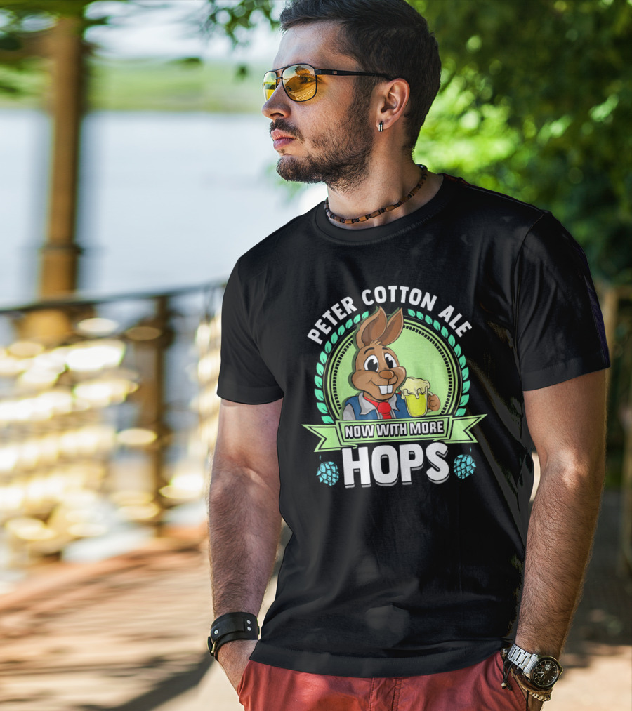 Peter Cotton Ale Now With More Hops Easter Bunny Beer Puns T-Shirt