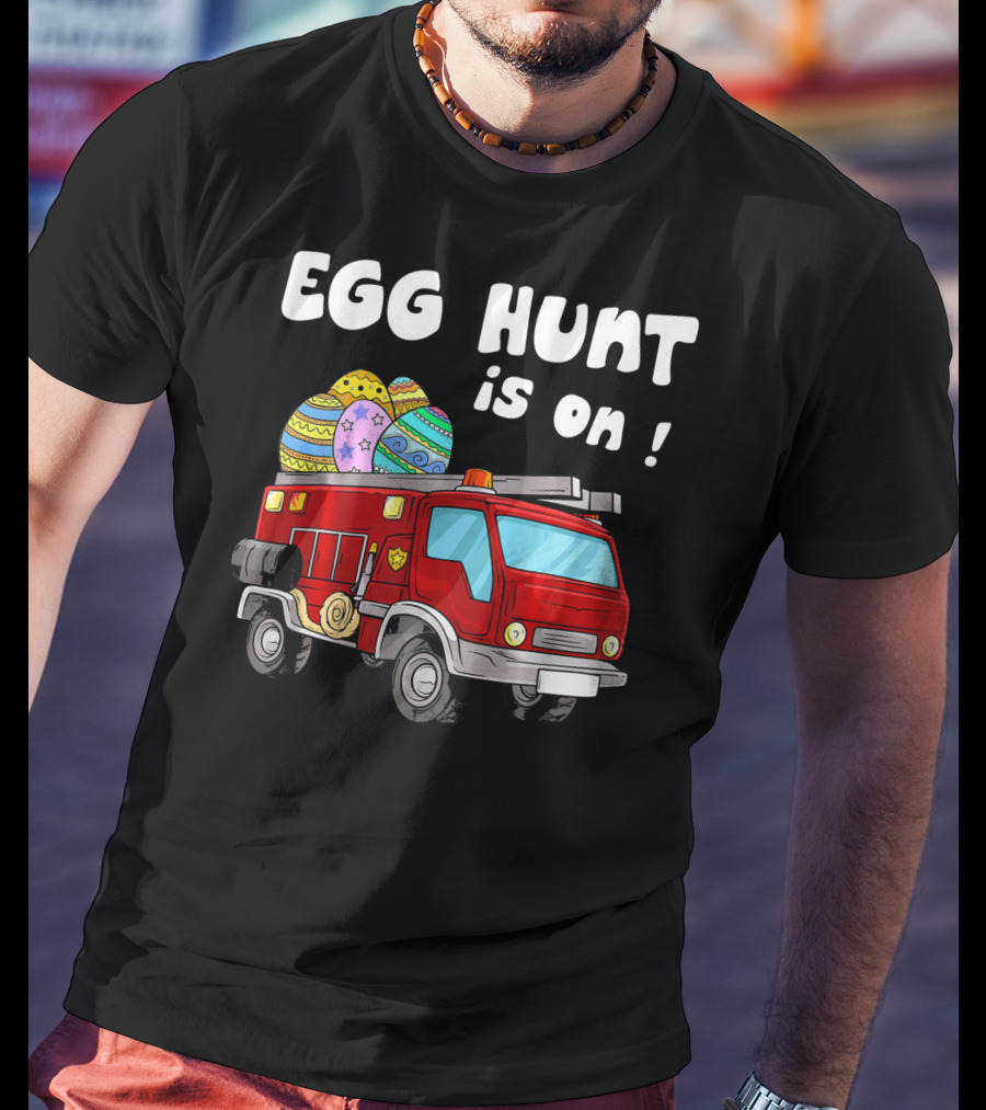 Egg Hunt Is On Fire Truck With Colorful Easter Eggs T-Shirt