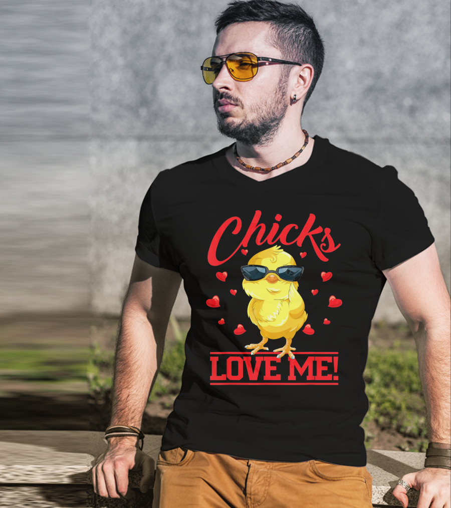 Chicks Love Me Funny Easter Chicks T-Shirt