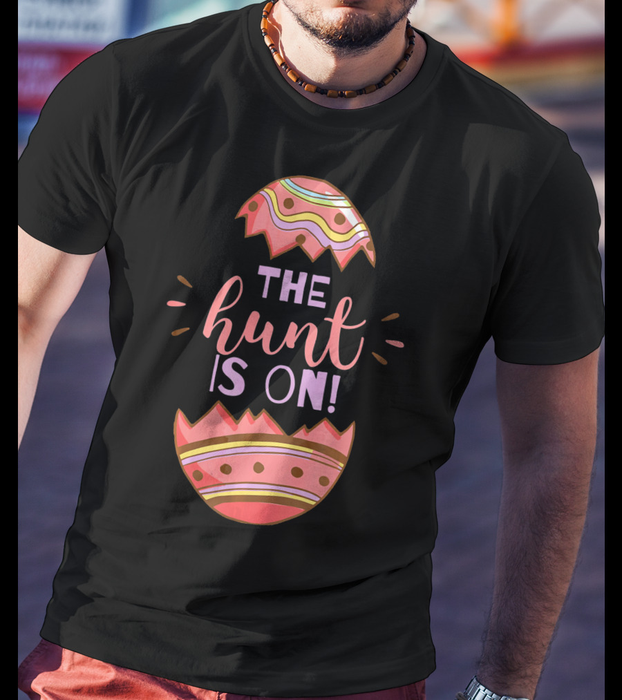 The Hunt Is On Easter Egg T-Shirt