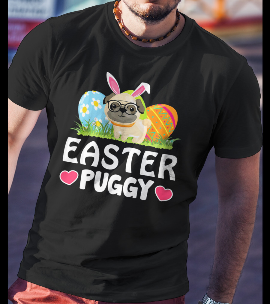 Easter Puggy Cute Dog Pug Funny Easter Bunny Ears And Eggs T-Shirt
