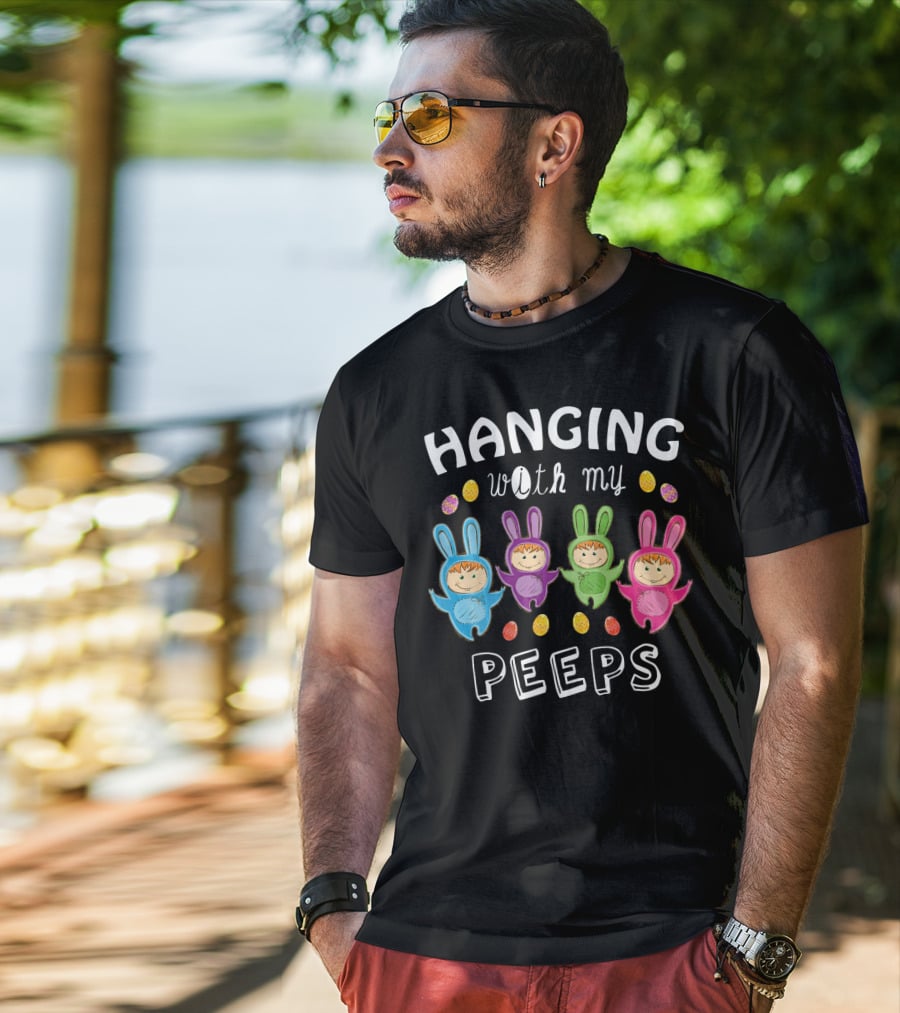 Hanging With My Peeps Easter Bunnies And Eggs T-Shirt