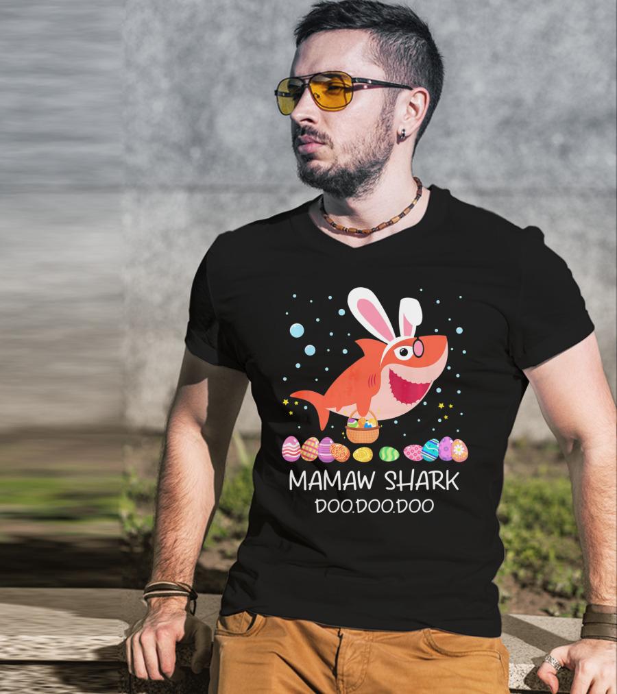 Mamaw Shark Doo Doo Doo Bunny Ears Easter Egg Hunt T-Shirt