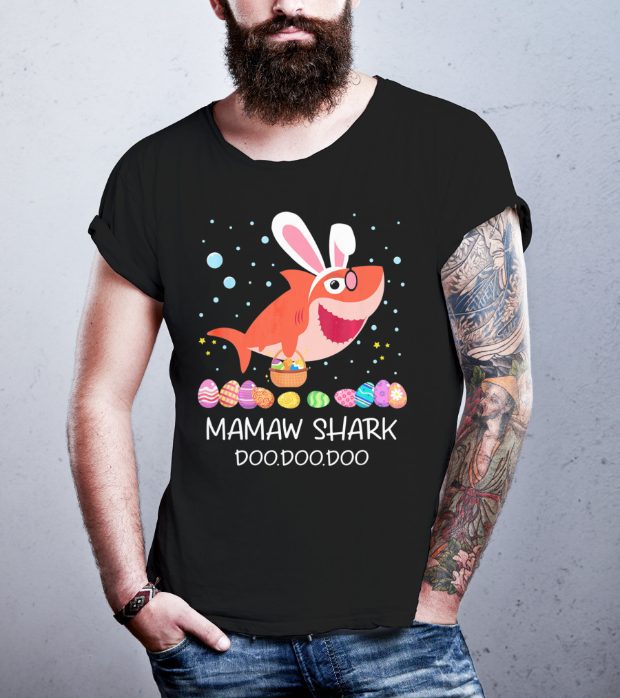 Mamaw Shark Doo Doo Doo Bunny Ears Easter Egg Hunt T-Shirt
