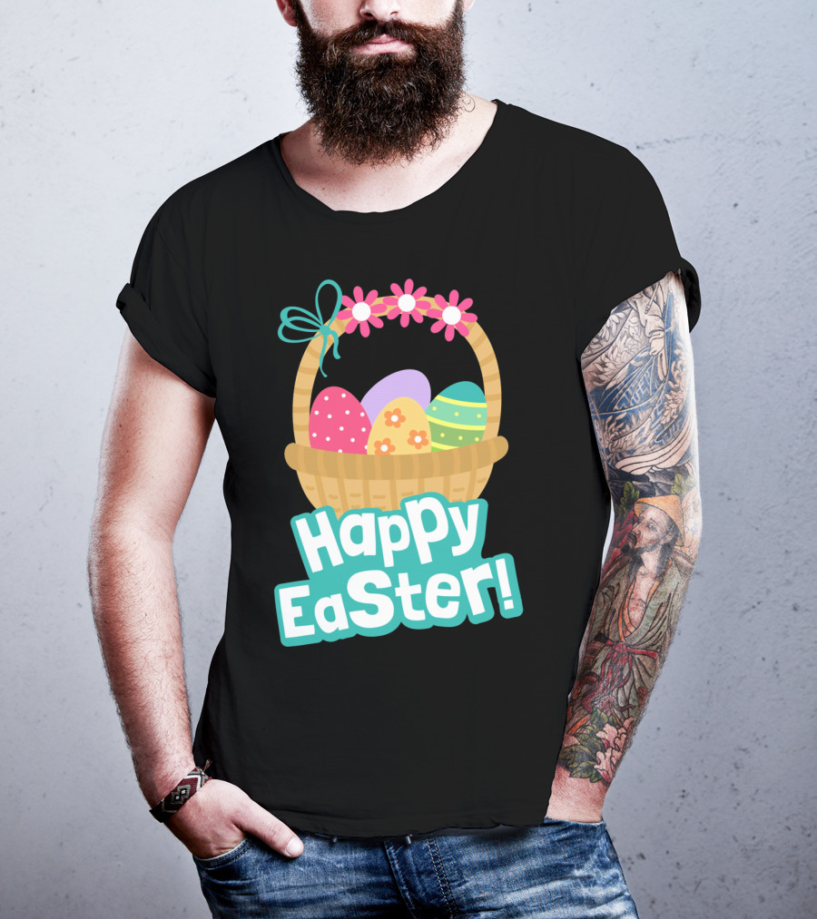 Happy Easter Basket Of Colorful Eggs And Flowers T-Shirt