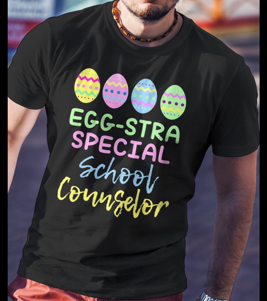 Eggstra Special School Counselor Easter Eggs T-Shirt