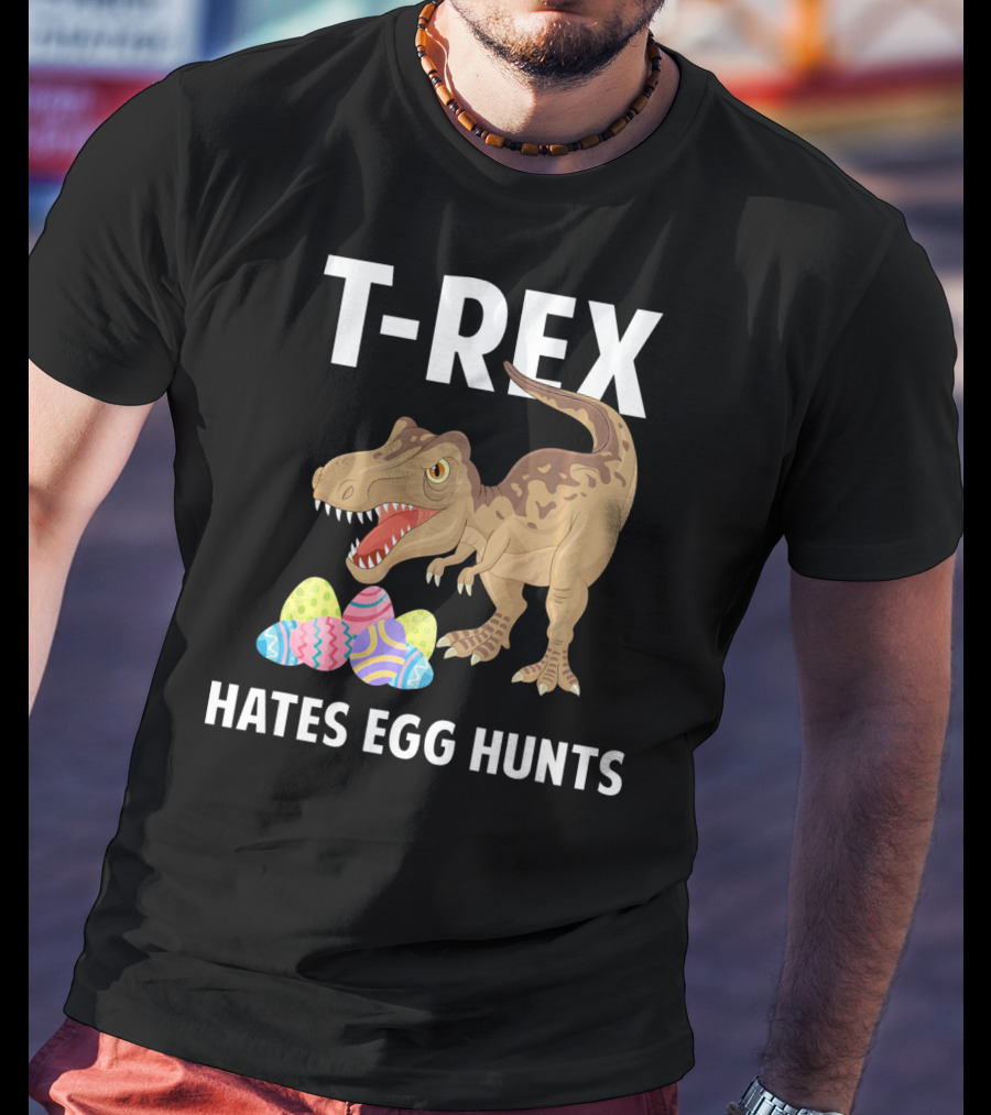 T-Rex Hates Egg Hunts Dinosaur Easter T-Shirt
