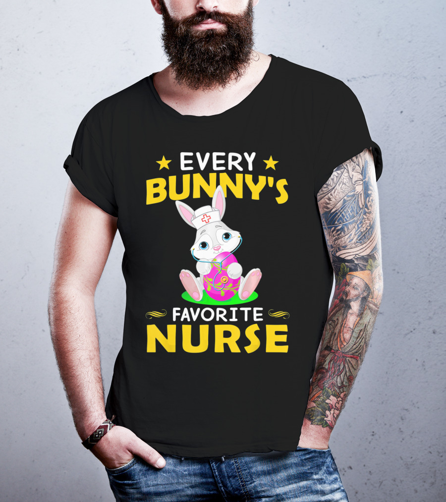 Every Bunny's Favorite Nurse With Easter Rabbit And Egg T-Shirt