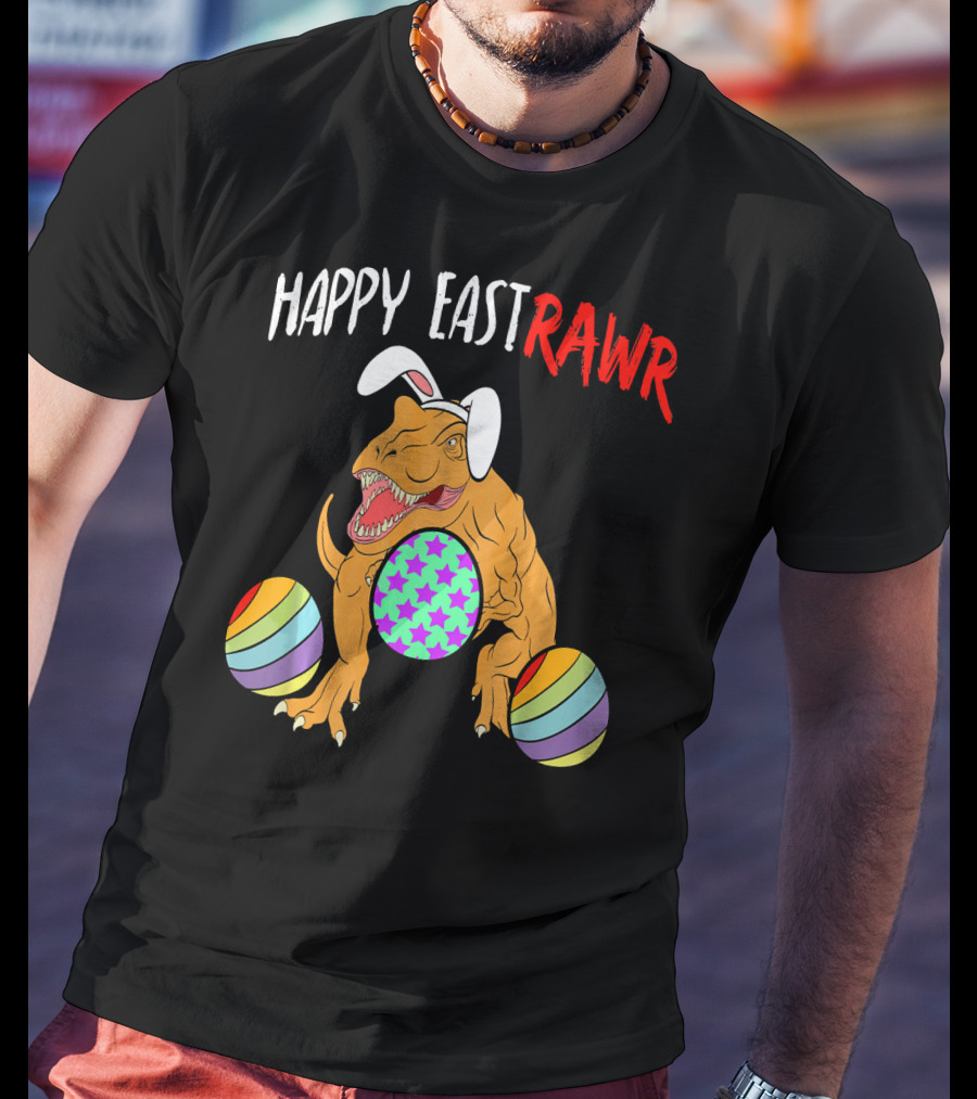 Happy Eastrawr Dinosaur Easter With Bunny Ears And Colorful Eggs T-Shirt