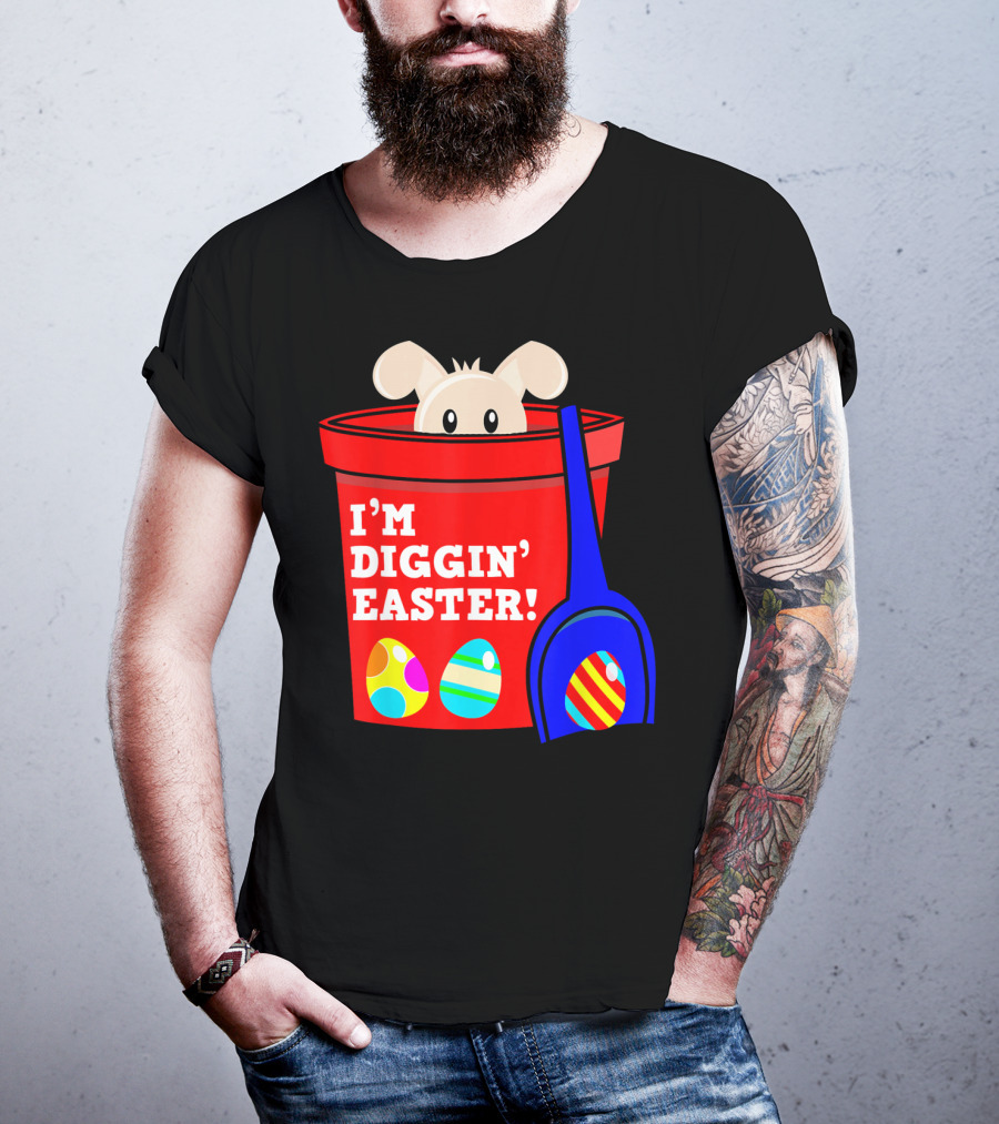 I'm Diggin' Easter Bunny In Bucket With Eggs T-Shirt