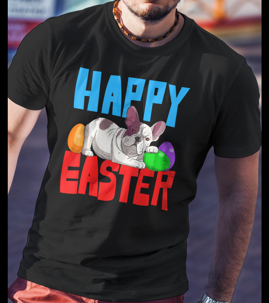 Happy Easter French Bulldog With Colorful Eggs T-Shirt