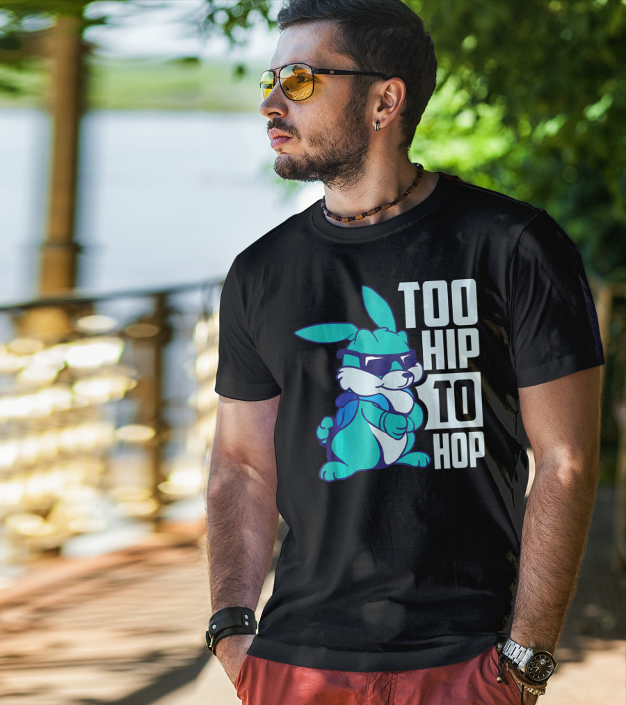 Too Hip To Hop Cool Easter Bunny With Sunglasses T-Shirt
